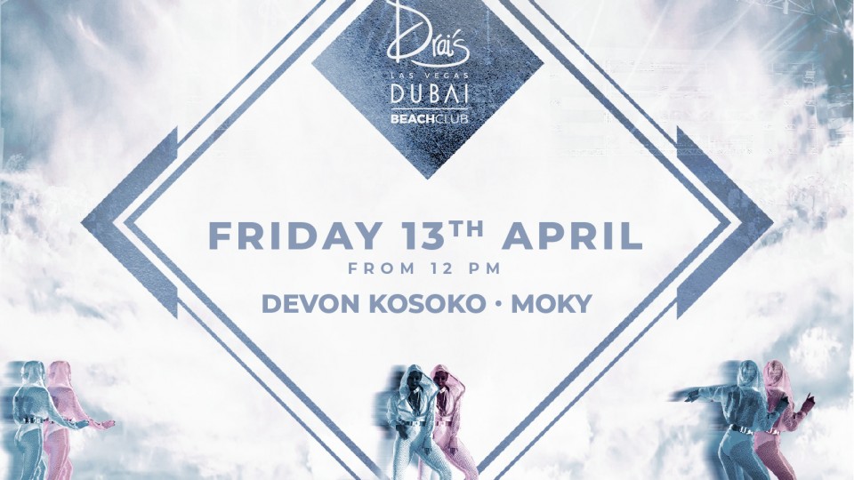 Devon Kosoko & Moky  at Drai's DXB