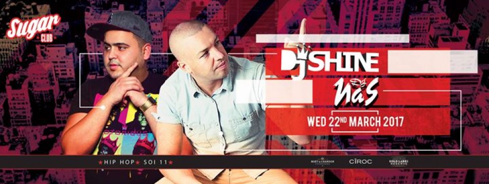 DJ NAS & DJ SHINE LIVE / Wednesday 22nd March