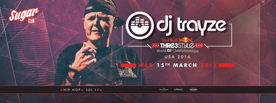 DJ Trayze / USA RedBull 3Style Champion 2016 - Wed 15th March