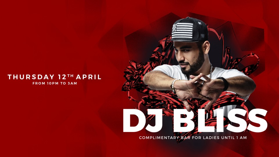 Drai's DXB Presents: DJ Bliss | FRI APR 12