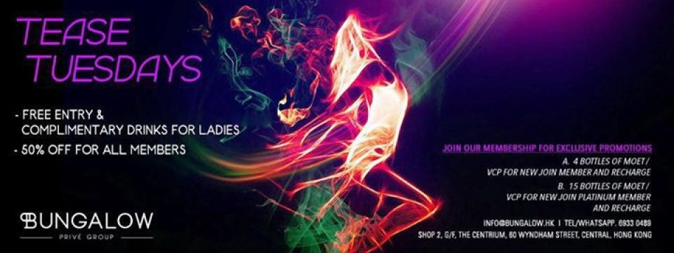☆Every Tuesday【蒲爆星期二】Free Drink for Ladies Night at Bungal