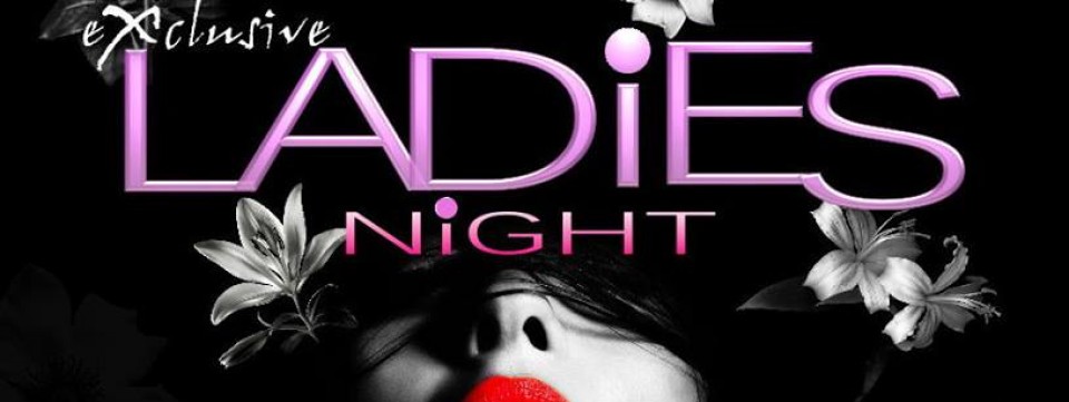 Exclusive Ladies Night