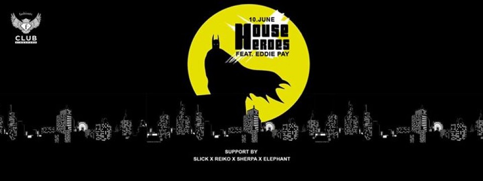F.Club presents House Heroes ft. Eddie Pay (GER)
