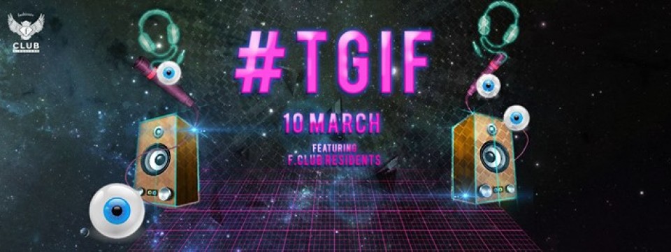 F.Club presents #TGIF