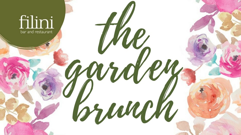 FILINI GARDEN BRUNCH FILINI GARDEN BRUNCH