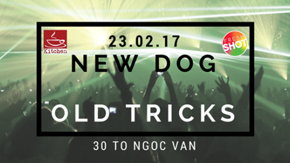 FRESH SHOT Presents: New Dog Old Tricks