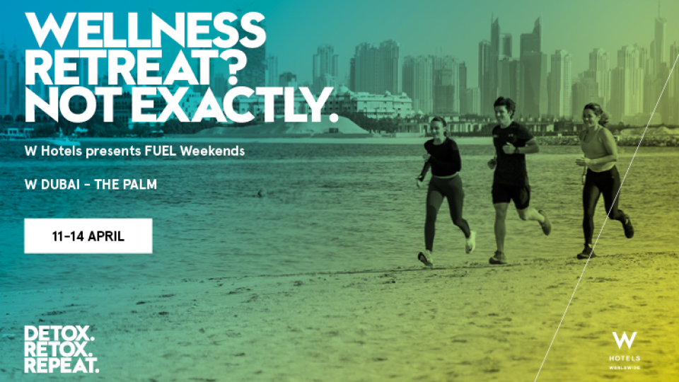 Fuel Weekend: DETOX. RETOX. REPEAT AT W DUBAI – THE PALM Fuel Weekend: DETOX. RETOX. REPEAT AT W DUBAI – THE PALM