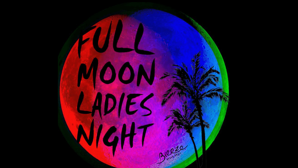 ليلة Full Moon  للسيدات في بريز