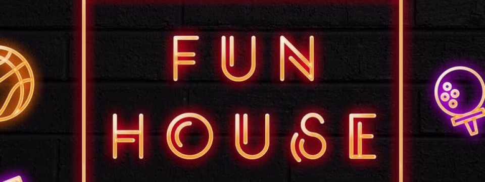 Fun House