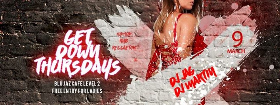 Get Down Thursdays Ft Dj Martin (Ladies Night)