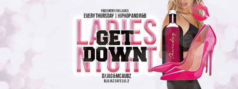 Get Down Thursdays ( Ladies Night)