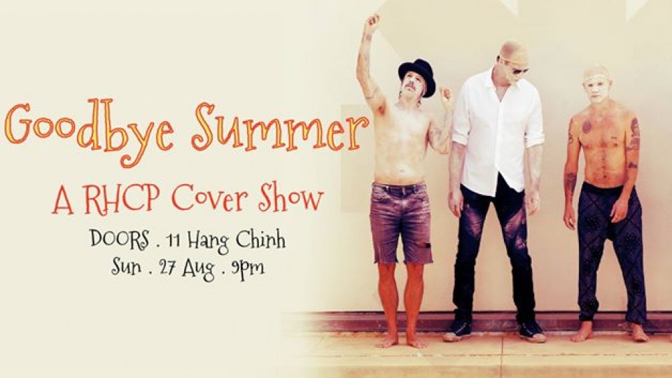 Goodbye Summer - A RHCP Cover Show