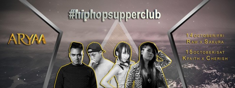 Hip Hop Supperclub - 14Oct/Fri | 15Oct/Sat