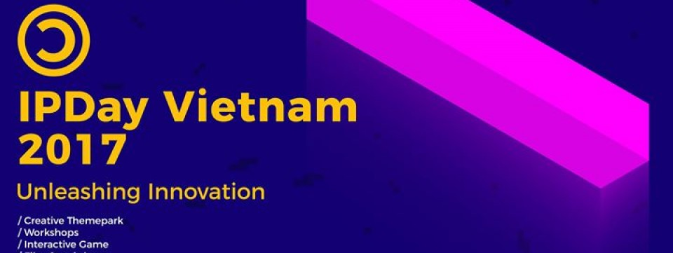 IP Day Vietnam 2017 - Unleashing Innovation