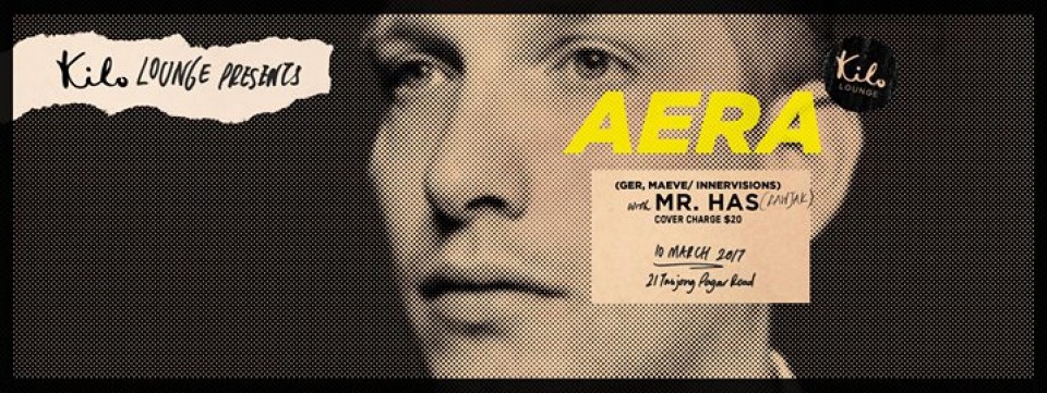 Kilo Lounge presents: Aera (GER, Maeve/ Innervisions) & Mr. Has