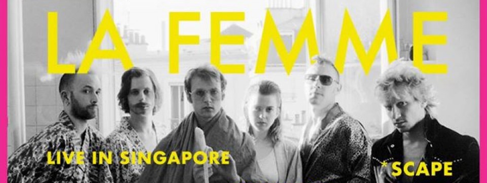 La Femme Live in Singapore + Special Guest Tomgirl