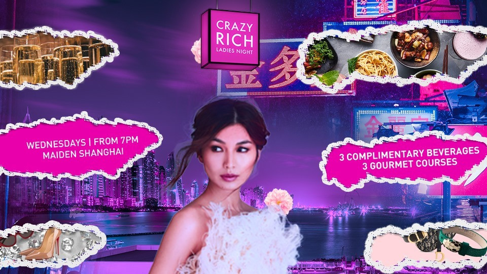 Maiden Shanghai Crazy Rich Ladies Night | Every Wednesday