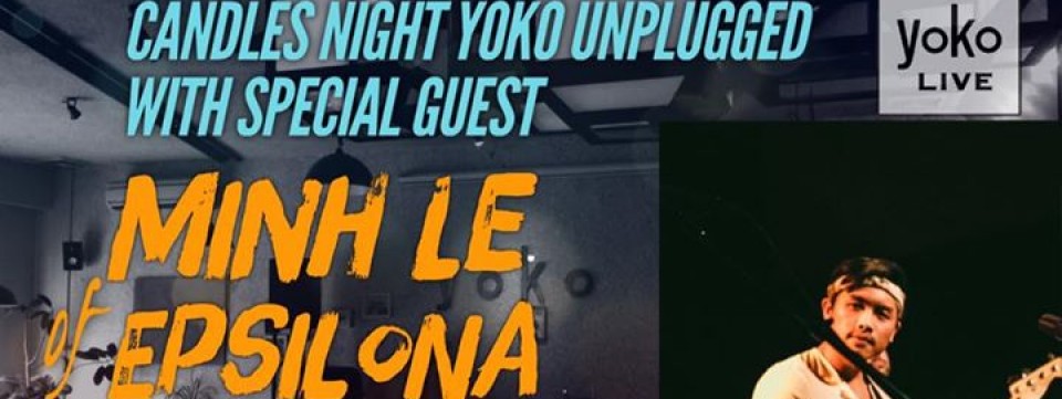 Minh Le EPSILONA & Yoko unplugged night