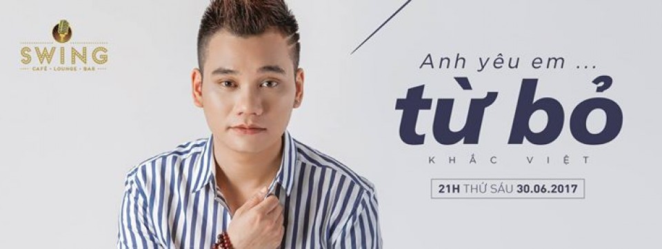 Minishow Khắc Việt- Anh yêu em..từ bỏ