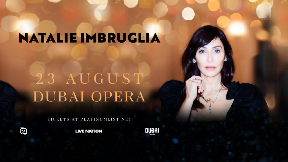 Live Nation Middle East Presents Natalie Imbruglia Live at Dubai Opera