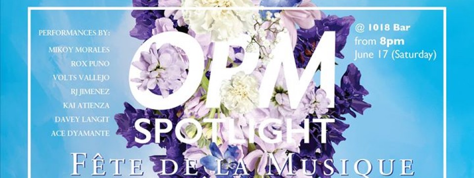 OPM Spotlight: OPM STAGE (Fete De la Musique)