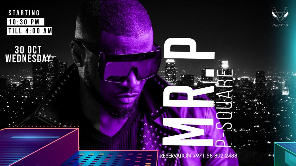 P Square at Mantis Dubai