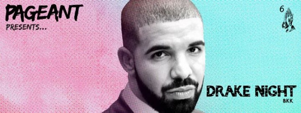 Pageant presents: DRAKE NIGHT BKK