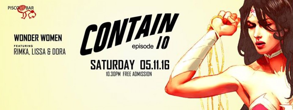 PISCO // Contain Ep.9: Wonder Women // 05.11 - Sat