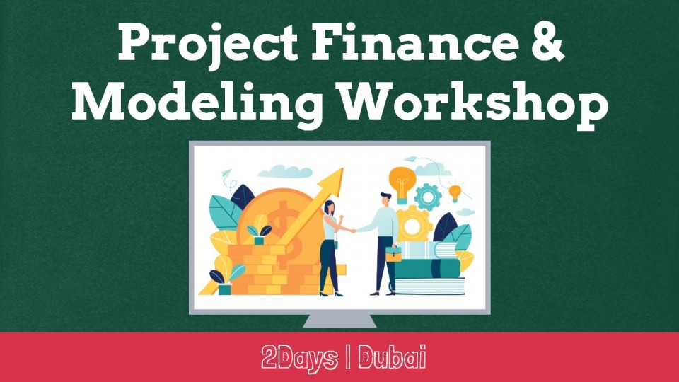 Project Finance & Modeling Workshop Project Finance & Modeling Workshop