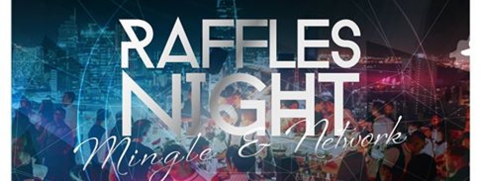 Raffles Night – Mingle & Network