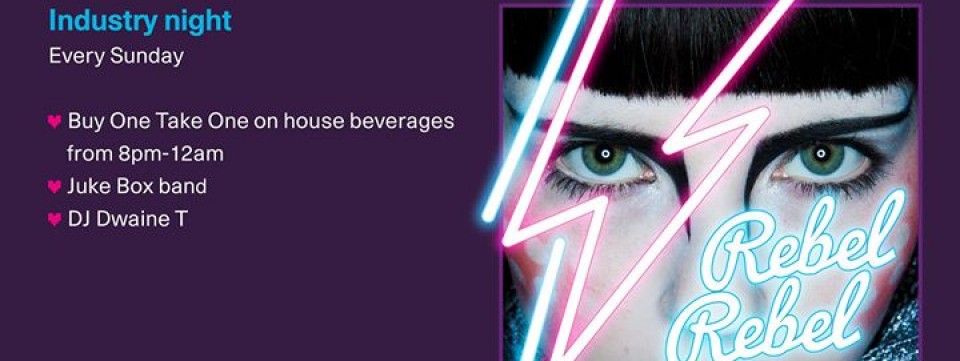 REBEL REBEL - Industry Night REBEL REBEL - Industry Night