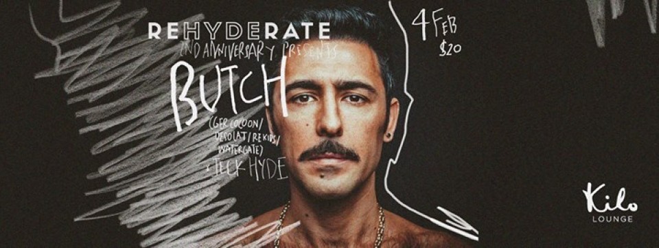 Rehyderate's 2nd Anniversary Presents: Butch (GER)