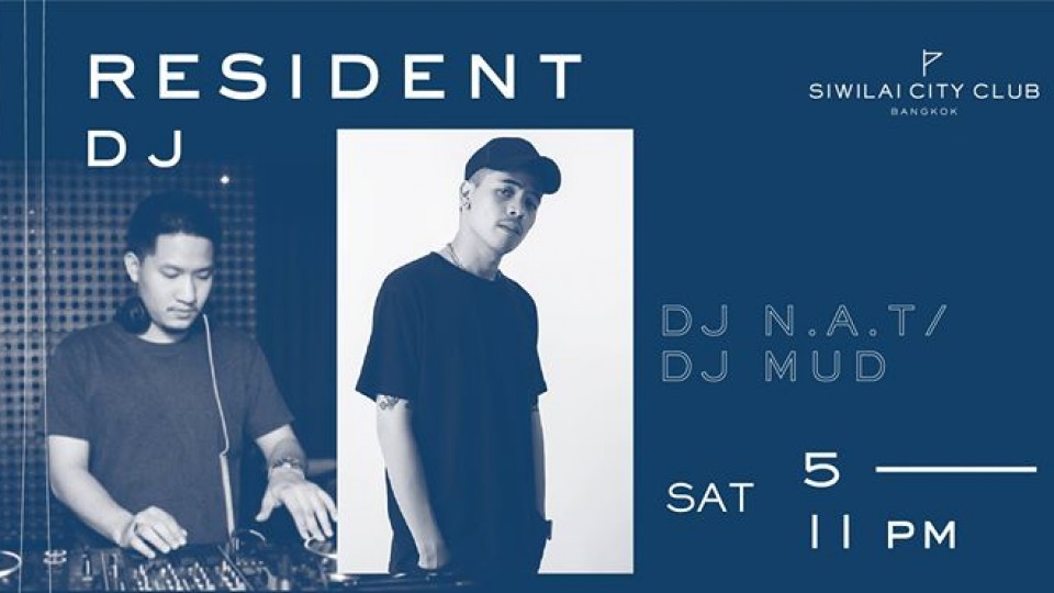 Resident DJ : DJ NAT / DJ MUD