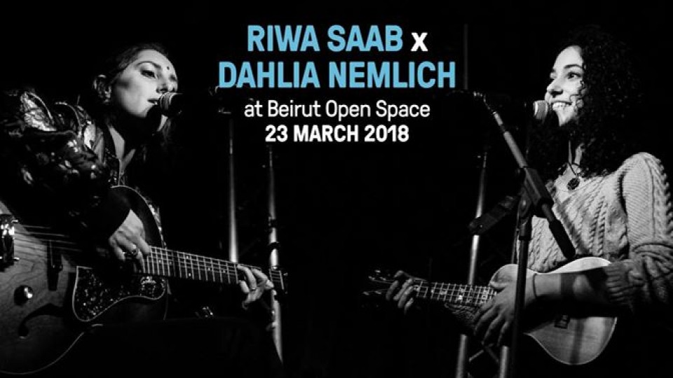 Riwa Saab x Dahlia Nemlich - Live at Beirut Open Space Riwa Saab x Dahlia Nemlich - Live at Beirut Open Space