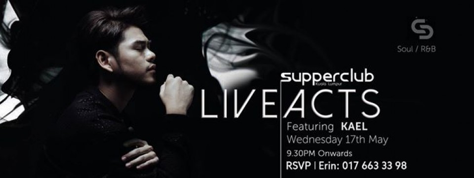 Supperclub Live Acts - Featuring KAEL