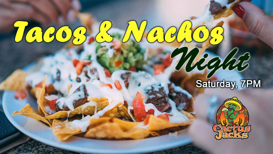 Tacos & Nachos Night | Cactus Jacks