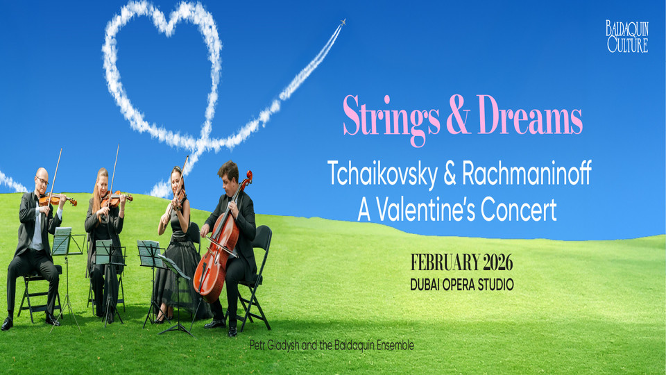 Tchaikovsky & Rachmaninoff. Strings & Dreams - A Valentine’s Concert at Dubai Opera Studio