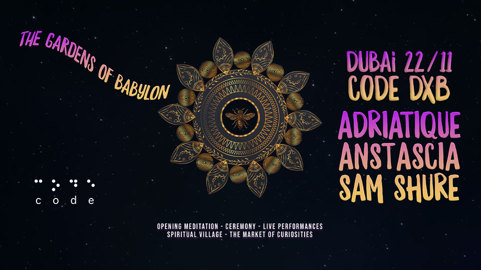 The Gardens of Babylon w/ Adriatique