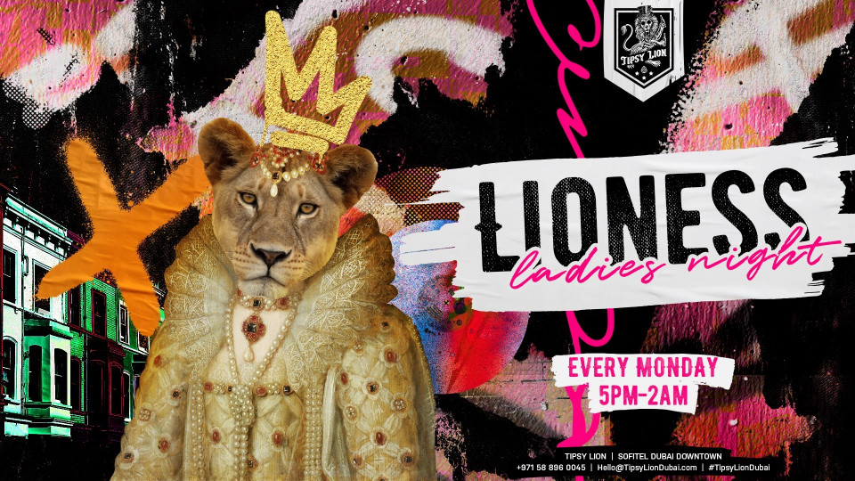 The Lioness Ladies Night at Tipsy Lion Dubai