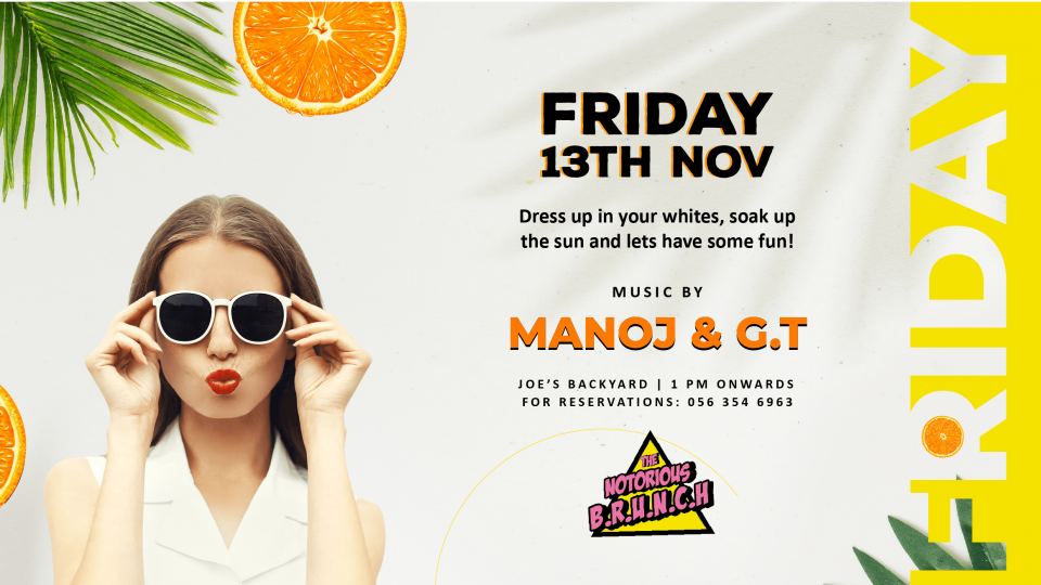 The Notorious Brunch • Joe's Backyard • Friday 13th Nov 2020 The Notorious Brunch • Joe's Backyard • Friday 13th Nov 2020