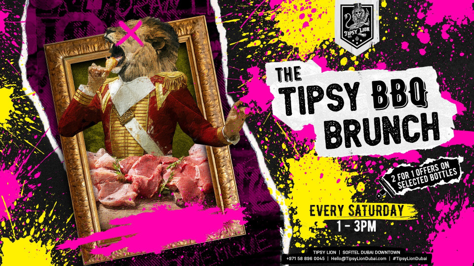 The Saturday BBQ Brunch at Tipsy Lion Dubai