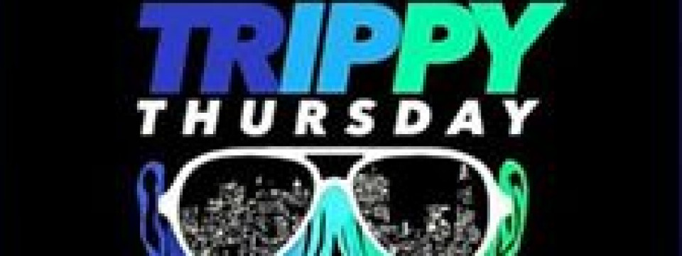 Trippy Thursday