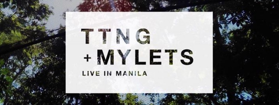 TTNG + Mylets Live In Manila