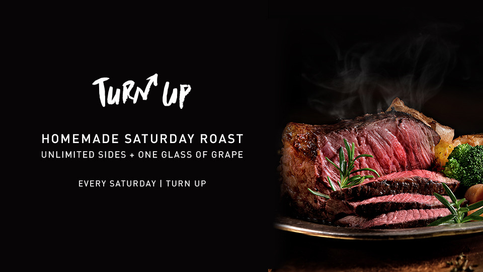 Turn Up Saturday Roast | Every Saturday