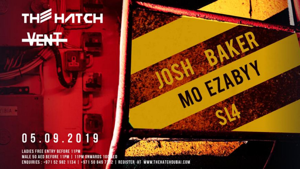 Vent Dxb at The Hatch Dubai - Josh Baker / Mo Ezabyy / SL4