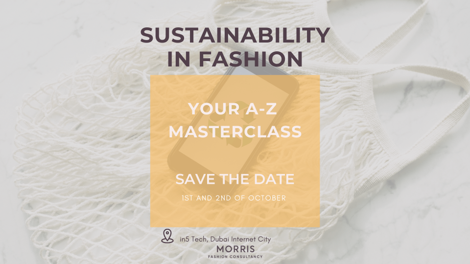 Your A-Z Masterclass : Sustainability in Fashion Your A-Z Masterclass : Sustainability in Fashion