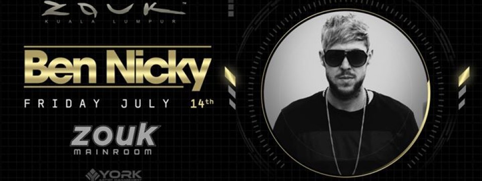 Zouk KL presents Ben Nicky, 14th July 2017